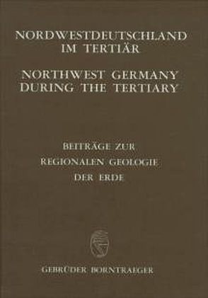 Nordwestdeutschland im Tertiär /Northwest Germany during the Tertiary von Tobien,  Heinz