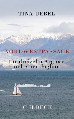 Nordwestpassage von Uebel,  Tina