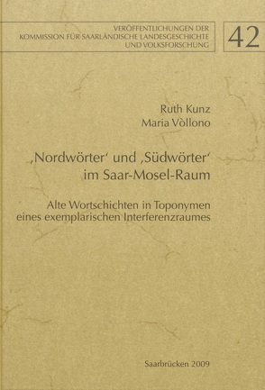 „Nordwörter“ und „Südwörter“ im Saar-Mosel-Raum von Kunz,  Ruth, Vòllono,  Maria