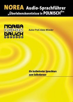 NOREA Audio-Sprachführer „Überlebenskenntnisse in Polnisch“ von Wiesler,  Alois, Wilczak-Rainer,  Aneta