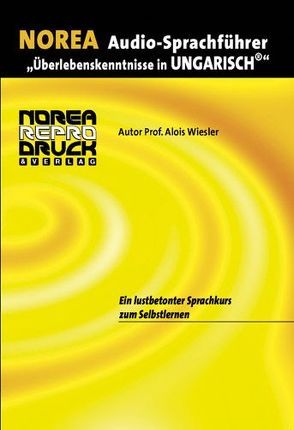 NOREA Audio-Sprachführer „Überlebenskenntnisse in Ungarisch“ von Rátkai,  László, Wiesler,  Alois