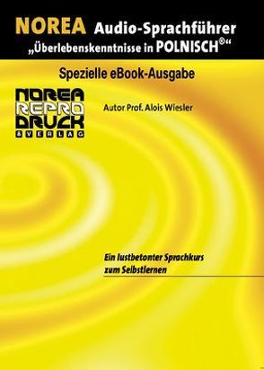 NOREA Polnisch Audio-Sprachführer von Wiesler,  Alois, Wilczak-Rainer,  Aneta