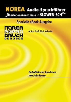NOREA Slowenisch Audio-Sprachführer von Miksche,  Marija, Wiesler,  Alois