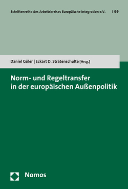 Norm- und Regeltransfer in der europäischen Außenpolitik von Göler,  Daniel, Stratenschulte,  Eckart D.