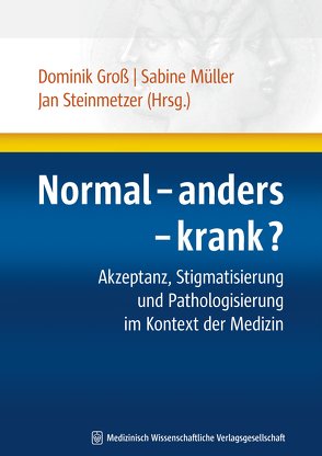 Normal – anders – krank? von Groß,  Dominik, Müller,  Sabine, Steinmetzer,  Jan