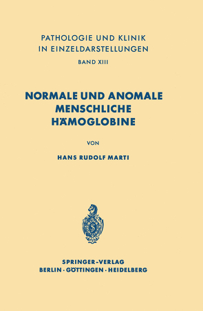 Normale und anomale menschliche Hämoglobine von Marti,  H. R.