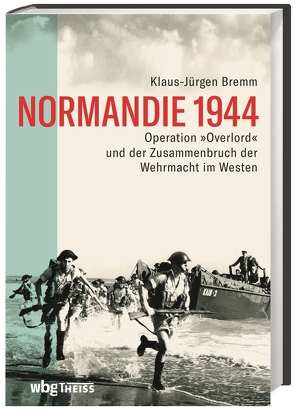 Normandie 1944 von Bremm,  Klaus-Jürgen
