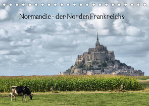 Normandie – der Norden Frankreichs (Tischkalender 2023 DIN A5 quer) von Hartmann,  Carina