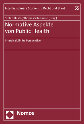 Normative Aspekte von Public Health von Huster,  Stefan, Schramme,  Thomas