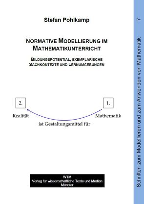 Normative Modellierung im Mathematikunterricht von Pohlkamp,  Stefan
