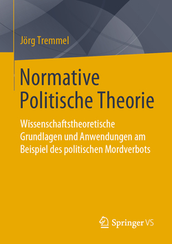 Normative Politische Theorie von Tremmel,  Jörg