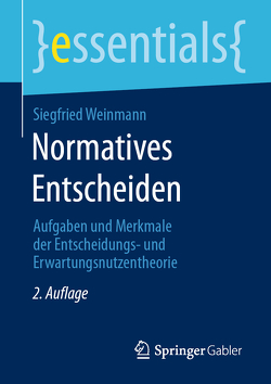 Normatives Entscheiden von Weinmann,  Siegfried