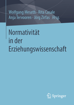 Normativität in der Erziehungswissenschaft von Casale,  Rita, Meseth,  Wolfgang, Tervooren,  Anja, Zirfas,  Jörg