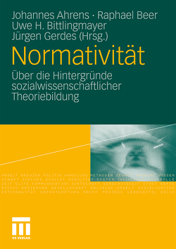 Normativität von Ahrens,  Johannes, Beer,  Raphael, Bittlingmayer,  Uwe H., Gerdes,  Jürgen