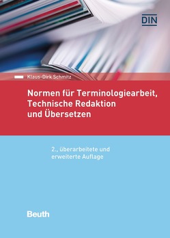 Normen für Terminologiearbeit, Technische Redaktion und Übersetzen – Buch mit E-Book von Schmitz,  Klaus-Dirk