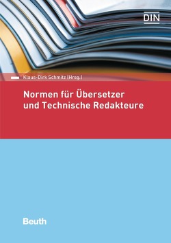 Normen für Übersetzer und Technische Redakteure von Schmitz,  Klaus-Dirk