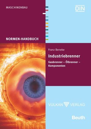 Normen-Handbuch Industriebrenner von Beneke,  Franz