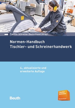 Normen-Handbuch Tischler- und Schreinerhandwerk – Buch mit E-Book