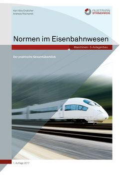 Normen im Eisenbahnwesen von Andreas,  Rischanek, Karl-Otto,  Endlicher