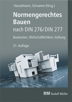 Normengerechtes Bauen nach DIN 276/DIN 277 von Hasselmann,  Willi, Prote,  Karsten, Schramm,  Clemens, Zeitner,  Regina