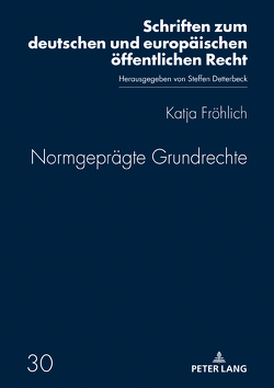 Normgeprägte Grundrechte von Fröhlich,  Katja