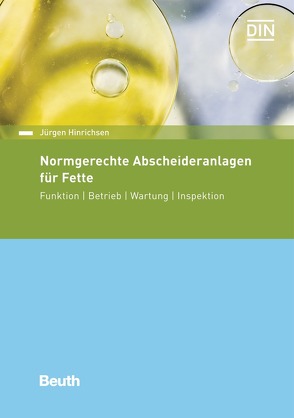 Normgerechte Abscheideranlagen für Fette von Hinrichsen,  Jürgen