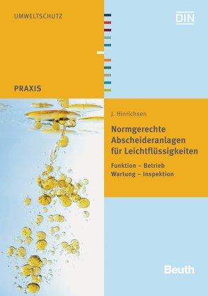 Normgerechte Abscheideranlagen für Leichtflüssigkeiten von Hinrichsen,  Jürgen