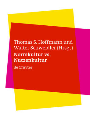 Normkultur versus Nutzenkultur von Hoffmann,  Thomas S., Schweidler,  Walter