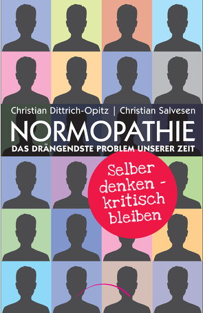 Normopathie – Das drängendste Problem unserer Zeit von Dittrich-Opitz,  Christian, Salvesen,  Christian