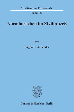 Normtatsachen im Zivilprozeß. von Sander,  Jürgen H. A.