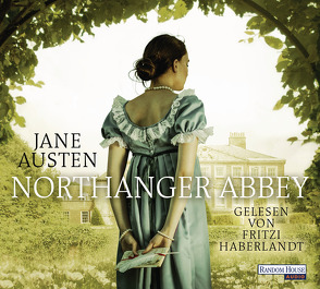 Northanger Abbey von Austen,  Jane, Haberlandt,  Fritzi, Ott,  Andrea