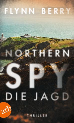 Northern Spy – Die Jagd von Berry,  Flynn, Thon,  Wolfgang