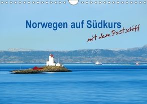 Norwegen auf Südkurs mit dem Postschiff (Wandkalender 2018 DIN A4 quer) von Schwarze,  Nina