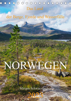 Norwegen – Das Land der Berge, Fjorde und Wasserfälle (Tischkalender 2023 DIN A5 hoch) von Miriam Schwarzfischer,  Fotografin