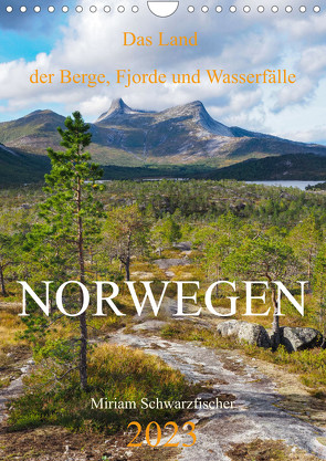 Norwegen – Das Land der Berge, Fjorde und Wasserfälle (Wandkalender 2023 DIN A4 hoch) von Miriam Schwarzfischer,  Fotografin