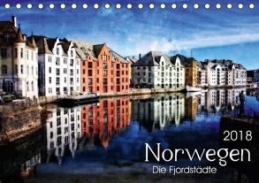 Norwegen – Die Fjordstädte (Tischkalender 2018 DIN A5 quer) von Silberstein,  Reiner