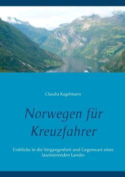 Norwegen für Kreuzfahrer von Kugelmann,  Claudia