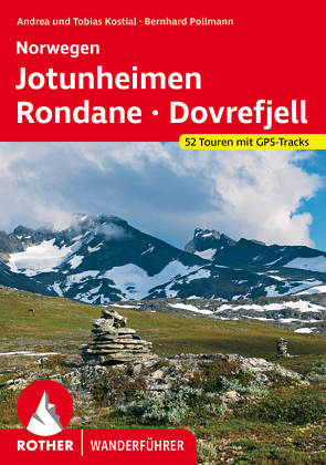 Norwegen: Jotunheimen – Rondane von Kostial,  Andrea, Kostial,  Tobias, Pollmann,  Bernhard