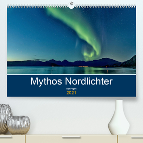 Norwegen – Mythos Nordlichter (Premium, hochwertiger DIN A2 Wandkalender 2021, Kunstdruck in Hochglanz) von AkremaFotoArt