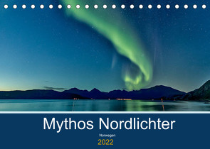 Norwegen – Mythos Nordlichter (Tischkalender 2022 DIN A5 quer) von AkremaFotoArt