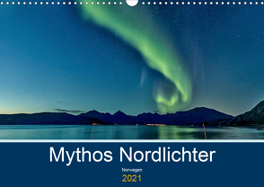 Norwegen – Mythos Nordlichter (Wandkalender 2021 DIN A3 quer) von AkremaFotoArt