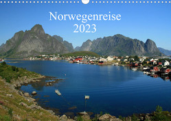 Norwegenreise 2023 (Wandkalender 2023 DIN A3 quer) von Rönsch,  Liane