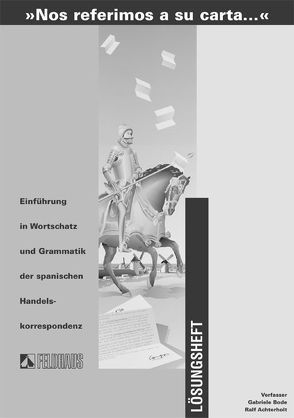 Nos referimos a su carta. Einführung in Wortschatz und Grammatik… von Achterholt,  Ralf, Bode,  Gabriele