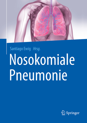 Nosokomiale Pneumonie von Ewig,  Santiago