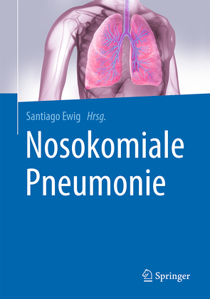 Nosokomiale Pneumonie von Ewig,  Santiago