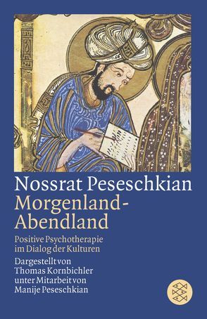 Nossrat Peseschkian. Morgenland – Abendland von Kornbichler,  Thomas, Peseschkian,  Manije