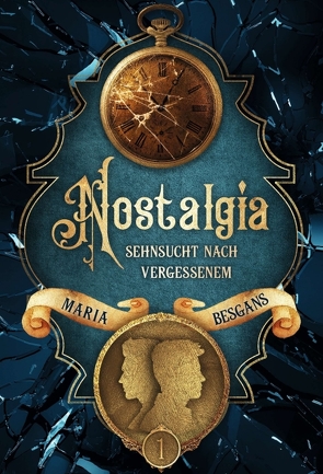 Nostalgia – Sehnsucht nach Vergessenem von Besgans,  Maria, Kopainski,  Alexander