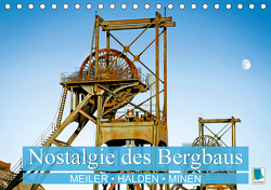 Nostalgie des Bergbaus: Meiler, Halden, Minen (Tischkalender 2021 DIN A5 quer) von CALVENDO