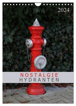 Nostalgie Hydranten (Wandkalender 2024 DIN A4 hoch), CALVENDO Monatskalender von SchnelleWelten,  SchnelleWelten