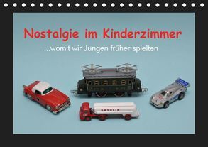 Nostalgie im Kinderzimmer – womit wir Jungen früher spielten (Tischkalender 2019 DIN A5 quer) von Huschka,  Klaus-Peter